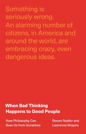 Cover of When Bad Thinking Happens to Good People: How Philosophy Can Save Us from Ourselves