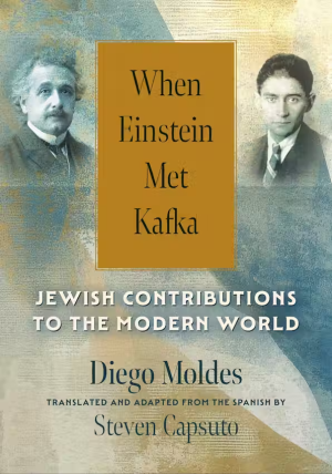 Cover of When Einstein Met Kafka: Jewish Contributions to the Modern World