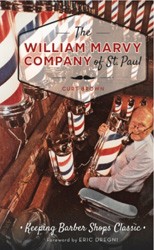 Cover of The William Marvy Company of St. Paul: Keeping Barber Shops Classic