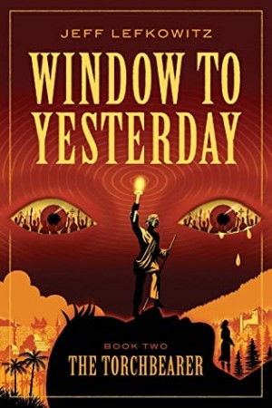 Cover of Window to Yesterday: The Torchbearer
