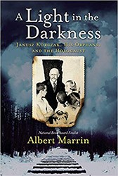 Cover of A Light in the Darkness: Janusz Korczak, His Orphans, and the Holocaust