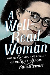 Cover of A Well-Read Woman: The Life, Loves and Legacy of Ruth Rappaport