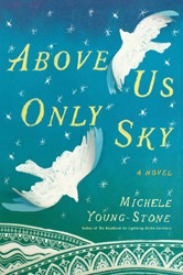 Cover of Above Us Only Sky: A Novel