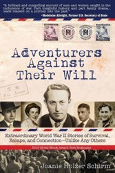 Cover of Adventurers Against Their Will: Extraordinary World War II Stories of Survival, Escape, and Connection-Unlike Any Others