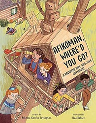 Cover of Afikoman, Where’d You Go?: A Passover Hide-and-Seek Adventure