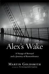 Cover of Alex's Wake: A Voyage of Betrayal and a Journey of Remembrance