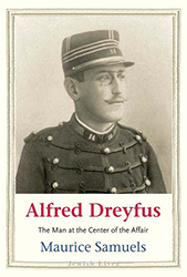 Cover of Alfred Dreyfus: The Man at the Center of the Affair