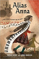 Cover of Alias Anna: A True Story of Outwitting the Nazis