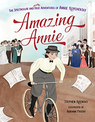 Cover of Amazing Annie: The Spectacular and Mostly True Adventures of Annie Kopchovsky