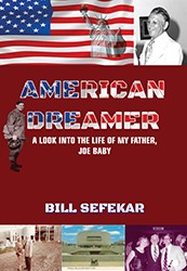 Cover of American Dreamer: A Look Into the Life of My Father, Joe Baby
