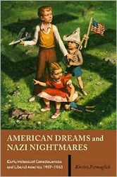 Cover of American Dreams and Nazi Nightmares: Early Holocaust Consciousness and Liberal America 1957-1965