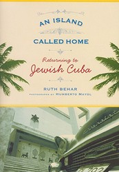 Cover of An Island Called Home: Returning to Jewish Cuba