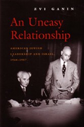 Cover of An Uneasy Relationship: American Jewish Leadership and Israel, 1948 - 1957