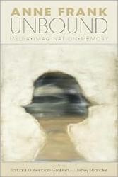 Cover of Anne Frank Unbound: Media, Imagination, Memory