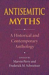 Cover of Antisemetic Myths: A Historical and Contemporary Anthology