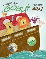 Cover of There's a Goblin on the Ark!