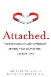 Cover of Attached: The New Science of Adult Attachment and How It Can Help You Find-and Keep-Love