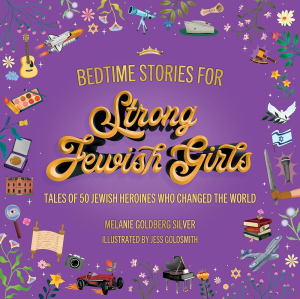 Cover of Bedtime Stories for Strong Jewish Girls: Tales of 50 Jewish Heroines Who Changed the World