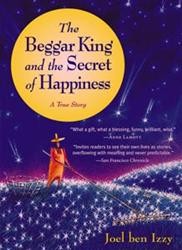 Cover of The Beggar King and the Secret of Happiness: A True Story