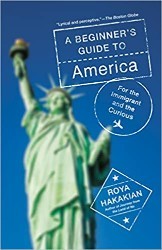 Cover of A Beginner's Guide to America: For the Immigrant and the Curious