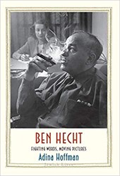 Cover of Ben Hecht: Fighting Words, Moving Pictures