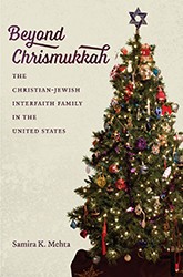 Cover of Beyond Chrismukkah: The Christian-Jewish Interfaith Family in the United States