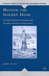 Cover of Beyond the Golden Door: Jewish American Drama and Jewish American Experience