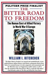 Cover of The Bitter Road to Freedom: A New History of the Liberation of Europe