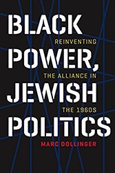 Cover of Black Power, Jewish Politics: Reinventing the Alliance in the 1960s