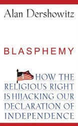 Cover of Blasphemy: How the Religious Right is Hijacking Our Declaration of Independence