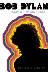 Cover of Bob Dylan: Prophet, Mystic, Poet