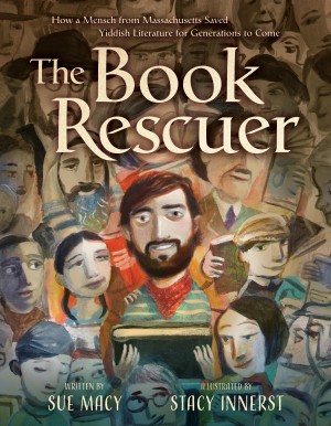 Cover of The Book Rescuer: How a Mensch from Massachusetts Saved Yiddish Literature for Generations to Come