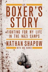 Cover of The Boxer's Story: Fighting for My Life in the Nazi Camps