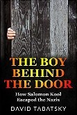 Cover of The Boy Behind the Door: How Salomon Kool Escaped the Nazis