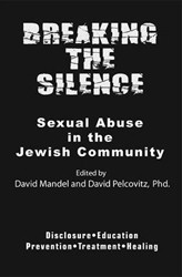 Cover of Breaking the Silence: Sexual Abuse in the Jewish Community