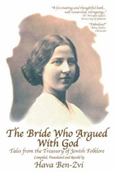 Cover of The Bride Who Argued With God: Tales From the Treasury of Jewish Folklore