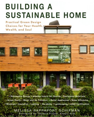Cover of Building a Sustainable Home: Practical Green Design Choices for Your Health, Wealth and Soul