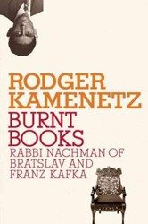 Cover of Burnt Books: Rabbi Nachman of Bratislav and Franz Kafka