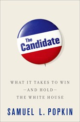 Cover of The Candidate: What It Takes To Win -- And Hold -- The White House