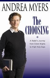 Cover of The Choosing: A Rabbi's Journey from Silent Nights to High Holy Days