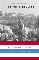 Cover of City on a Hilltop: American Jews and the Israeli Settler Movement