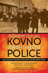 Cover of The Clandestine History of the Kovno Jewish Ghetto Police