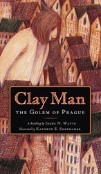 Cover of Clay Man: The Golem of Prague