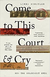 Cover of Come to This Court and Cry: How the Holocaust Ends
