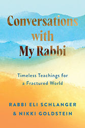 Cover of Conversations with My Rabbi: Timeless Teachings for a Fractured World