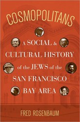 Cover of Cosmopolitans: A Social & Cultural History of the Jews of the San Francisco Bay Area