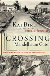 Cover of Crossing Mandelbaum Gate: Coming of Age Between the Arabs and Israelis, 1956-1978