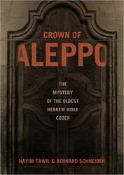 Cover of Crown of Aleppo: The Mystery of the Oldest Hebrew Bible Codex