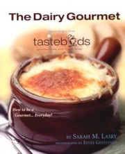Cover of The Dairy Gourmet: Secret Recipes From Tastebuds