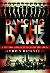 Cover of Dancing in the Dark: A Cultural History of the Great Depression